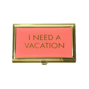 Business Card Holder I Need A Vacation