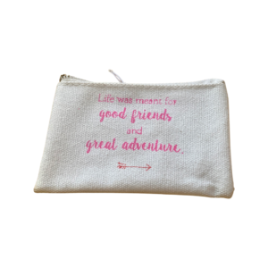 Life Was Meant For Good Friends And Good Adventure Coin Purse